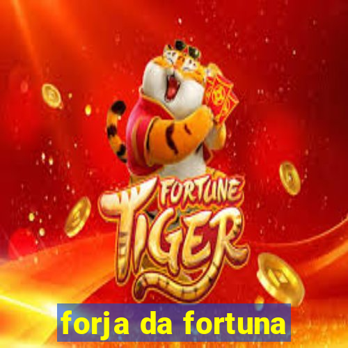 forja da fortuna